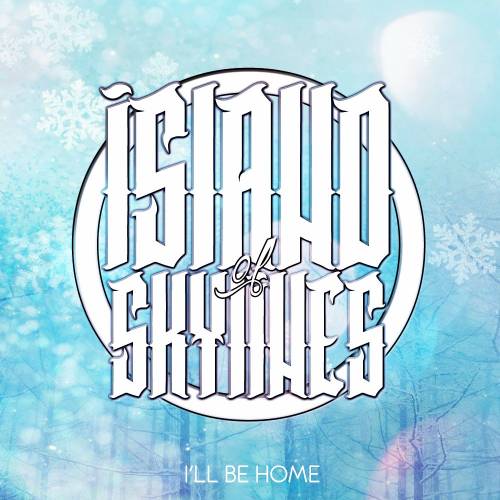 Island Of Skylines : I'll Be Home